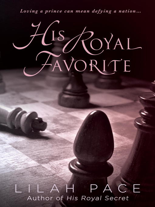 Title details for His Royal Favorite by Lilah Pace - Available